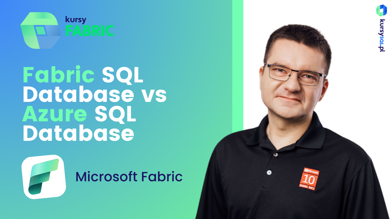 Fabric SQL Database VS Azure SQL Database - KursySQL