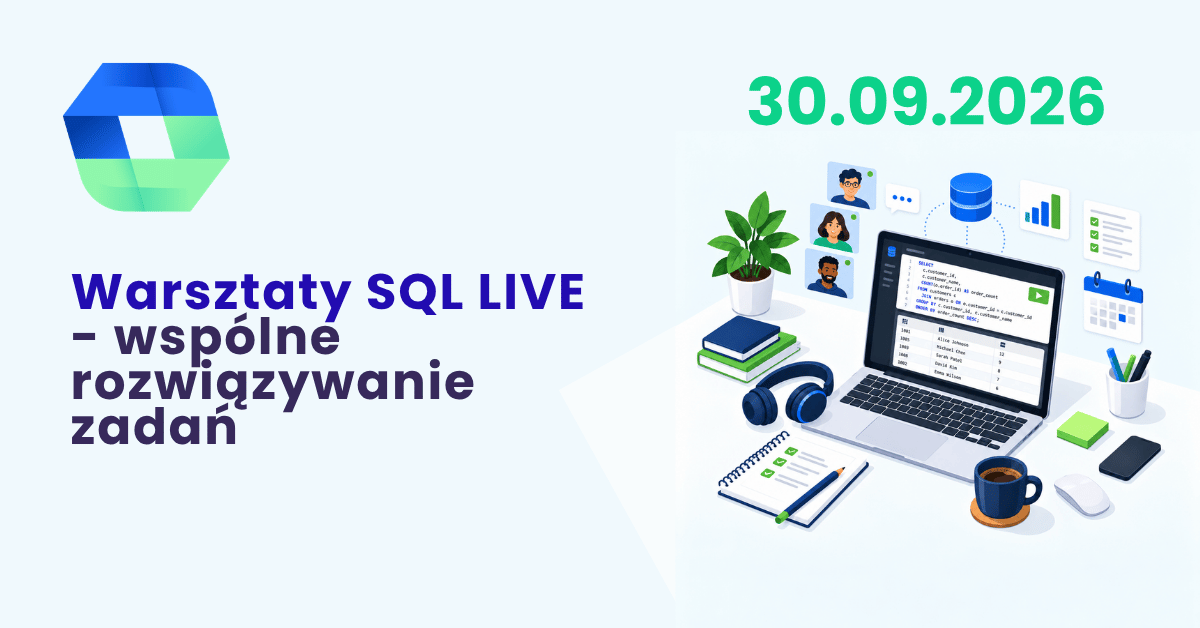 Warsztaty SQL LIVE – wspólne rozwiązywanie zadań