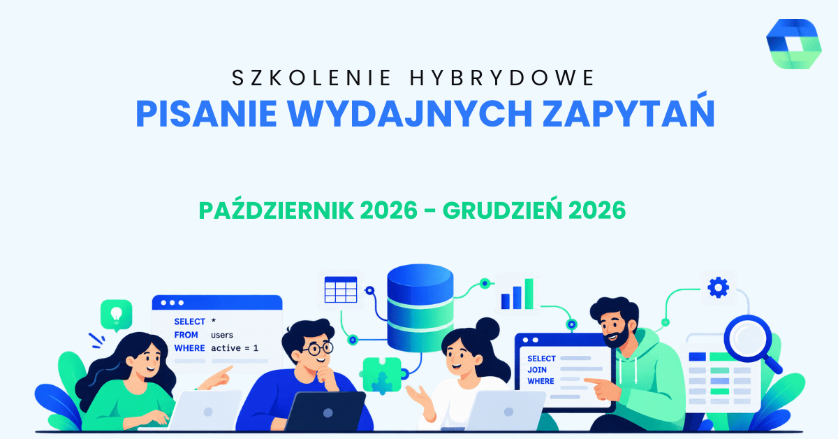 Szkolenie hybrydowe Pisanie wydajnych zapytań